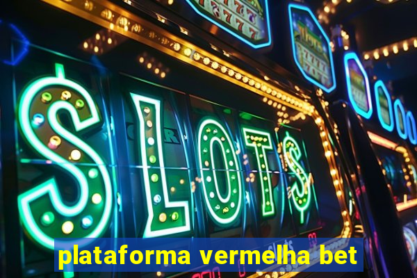 plataforma vermelha bet